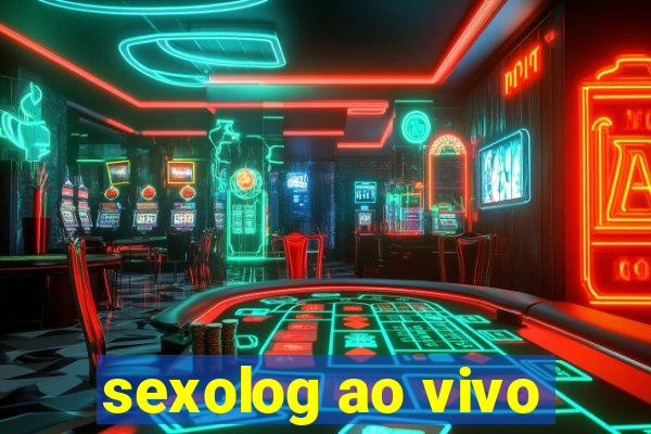 sexolog ao vivo